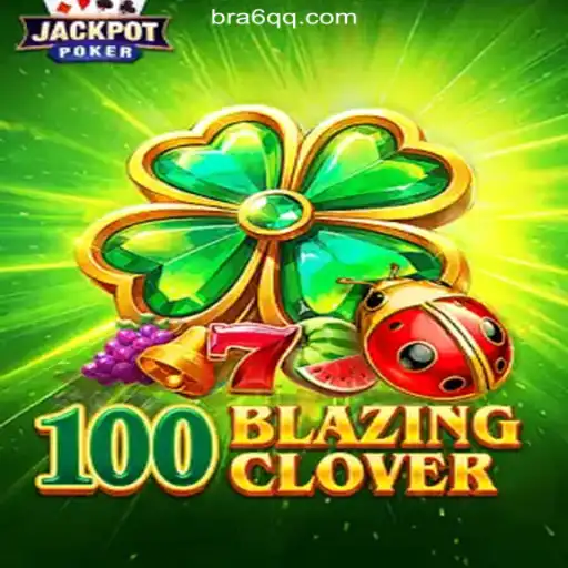 Discover the Thrills of 100BlazingClover: A Premier Slot Game on 6QQ.COM